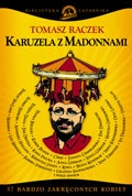 Karuzela z Madonnami - Tomasz Raczek