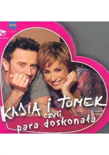 Kasia i Tomek czyli para doskonała - praca zbiorowa