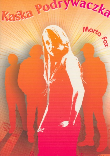 Kaśka Podrywaczka - Marta Fox