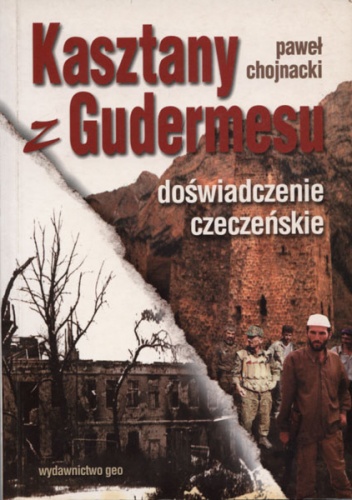 Kasztany z Gudermesu - Paweł Chojnacki