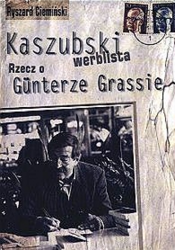 Kaszubski werblista. Rzecz o Günterze Grassie - Ryszard Ciemiński