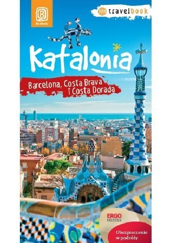 Katalonia. Barcelona, Costa Brava i Costa Dorada - Dominika Zaręba
