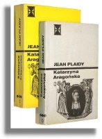 Katarzyna Aragońska t.3 - Jean Plaidy