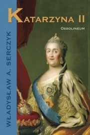 Katarzyna II - Władysław Andrzej Serczyk