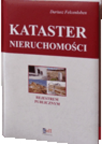 Kataster nieruchomości rejestrem publicznym - Dariusz Felcenloben