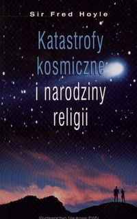 Katastrofy kosmiczne i narodziny religii - Fred Hoyle
