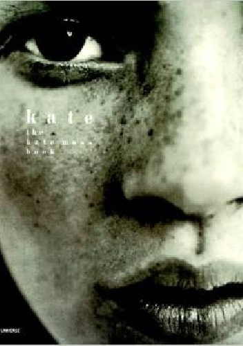 Kate: The Kate Moss Book - Kate Moss