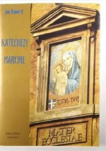 Katechezy maryjne - Jan Paweł II