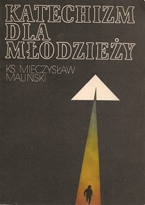 Katechizm dla młodzieży - Mieczysław Maliński