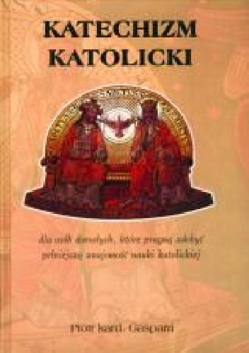 Katechizm katolicki - Pietro Gasparri