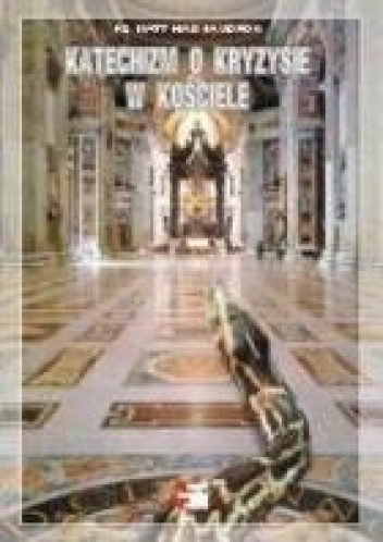 Katechizm o kryzysie w Kościele - Matthias Gaudron