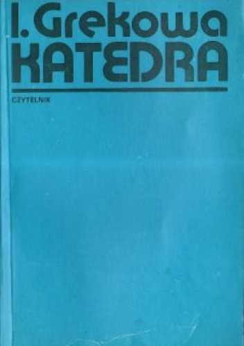 Katedra - I. Grekowa