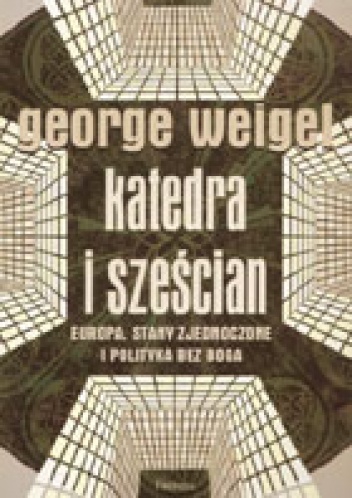 Katedra i sześcian - George Weigel