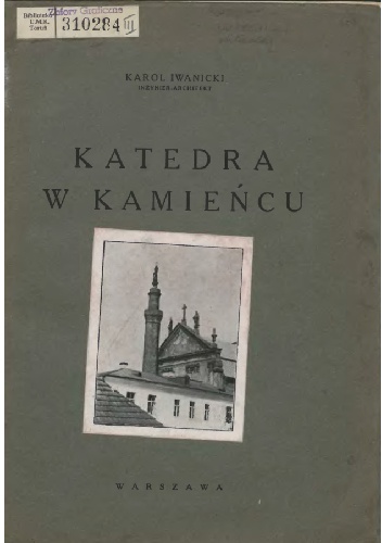Katedra w Kamieńcu - Karol Iwanicki