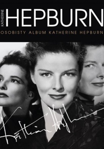 Katharine Hepburn. Osobisty album Katharine Hepburn - Tricia Wright