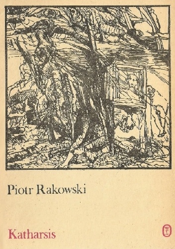 Katharsis - Piotr Rakowski