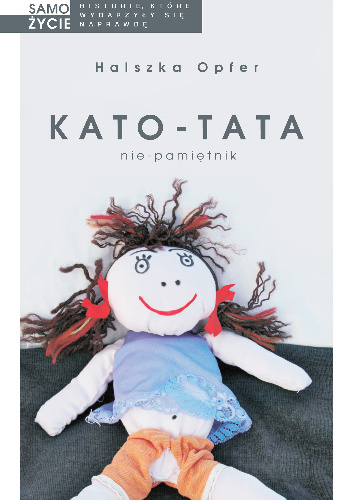 Kato-tata. Nie pamiętnik - Halszka Opfer