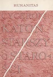 Katon Starszy o starości - Marek Tuliusz Cyceron