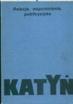 Katyń - Relacje, wspomnienia, publicystyka - praca zbiorowa