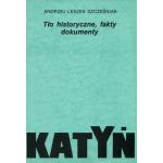 Katyń - Tło historyczne, fakty, dokumenty - Andrzej Leszek Szcześniak