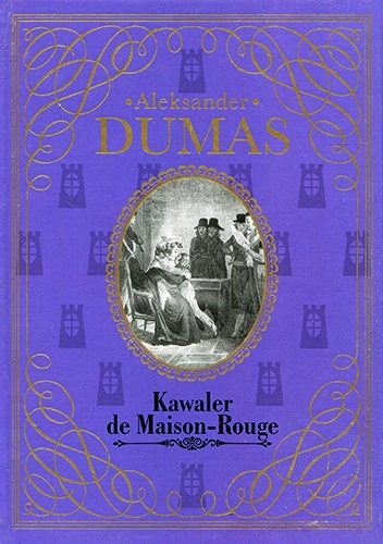 Kawaler de Maison-Rouge - Aleksander Dumas (ojciec)