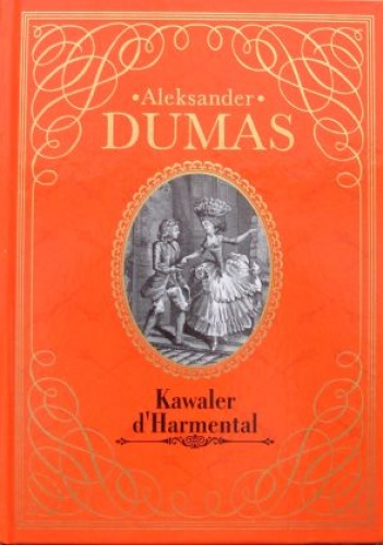 Kawaler d'Harmental - Aleksander Dumas (ojciec)