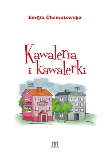 Kawaleria i kawalerki - Emilia Chomutowska