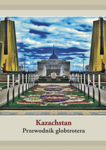 Kazachstan. Przewodnik Globtrotera - Dawid Dudek
