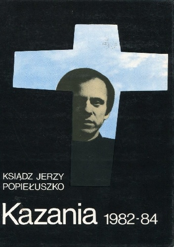 Kazania 1982-1984 - Jerzy Popiełuszko