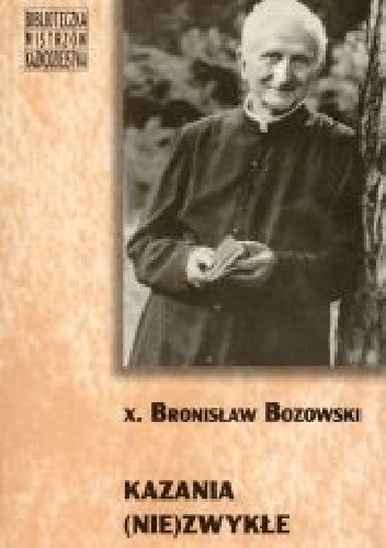 Kazania (nie)zwykłe - Bronisław Bozowski