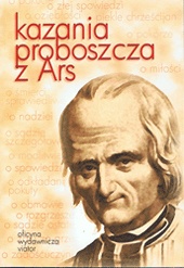 Kazania proboszcza z Ars - Jan Maria Vianney