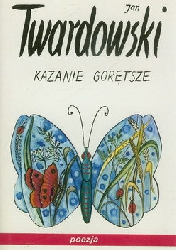 Kazanie gorętsze - Jan Twardowski