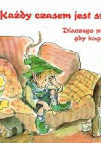 Każdy czasem jest smutny. Dlaczego płaczę, gdy kogoś tracę? - Michaelene Mundy