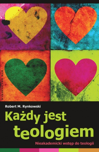 Każdy jest teologiem - Robert M. Rynkowski