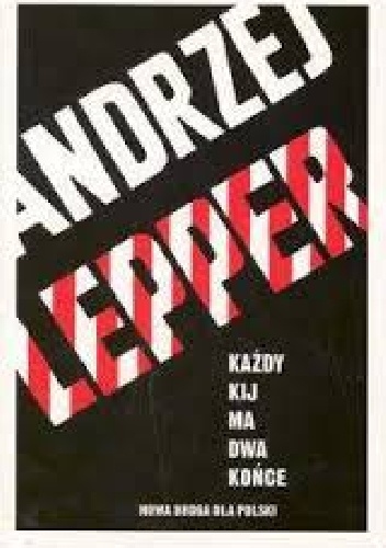 Każdy kij ma dwa końce - Andrzej Lepper