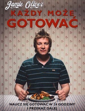 Każdy może gotować - Jamie Oliver