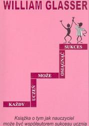 Każdy uczeń może osiągnąć sukces - Glasser William