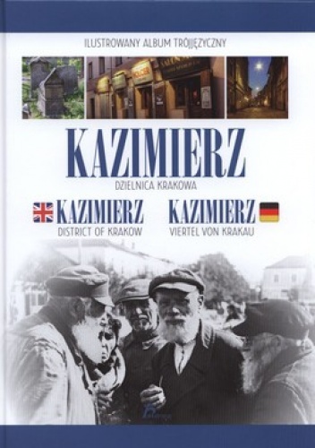 Kazimierz. Dzielnica Krakowa - Krzysztof Żywczak