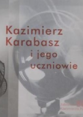Kazimierz Karabasz i jego uczniowie - Wanda Mirowska