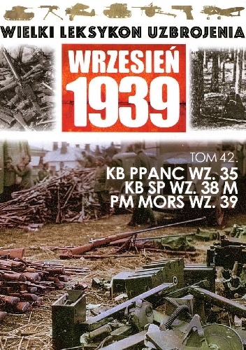 Kb ppanc wz. 35, Kb sp wz. 38 M, Pm MORS wz. 39. - Michał Mackiewicz