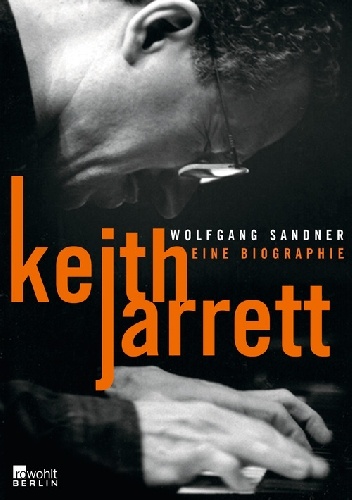Keith Jarrett. Eine Biographie - Wolfgang Sandner