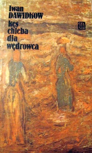 Kęs chleba dla wędrowca - Iwan Dawidkow
