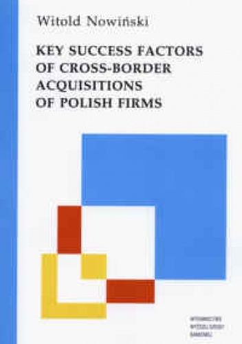 Key success factors of cross-border acquisitions od Polish firms - Witold Nowiński