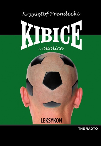 Kibice i okolice - Krzysztof Prendecki