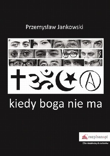 Kiedy boga nie ma - Przemysław Jankowski