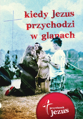 Kiedy Jezus przychodzi w glanach - praca zbiorowa, Andrzej Draguła