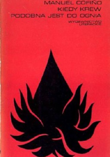 Kiedy krew podobna jest do ognia - Manuel Cofiño