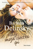 Kiedy moja siostra śpi - Barbara Delinsky