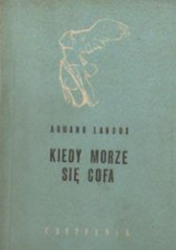 Kiedy morze się cofa - Armand Lanoux