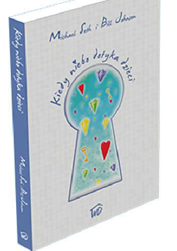 Kiedy niebo dotyka dzieci - Bill Johnson